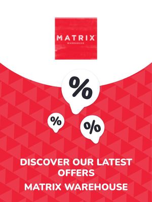 Matrix Warehouse catalogue in Emalahleni | Offers Matrix Warehouse | 2023/09/22 - 2024/09/22