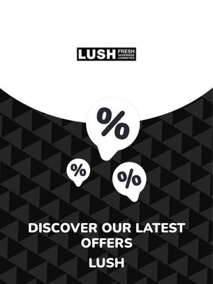 Lush catalogue in Centurion | Offers Lush | 2023/09/22 - 2024/09/22