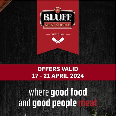 Bluff Meat Supply catalogue in Durban | Bluff Meat Supply | 2024/04/17 - 2024/04/21