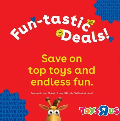 ToysRUs catalogue in Waterfall | sale | 2024/04/29 - 2024/05/05