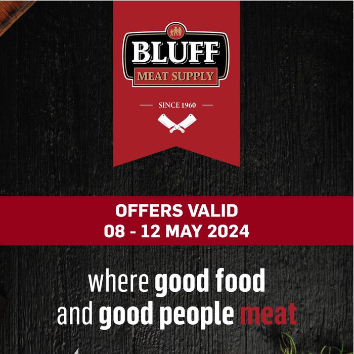 Bluff Meat Supply catalogue in Tongaat | Bluff Meat Supply | 2024/05/08 - 2024/05/12
