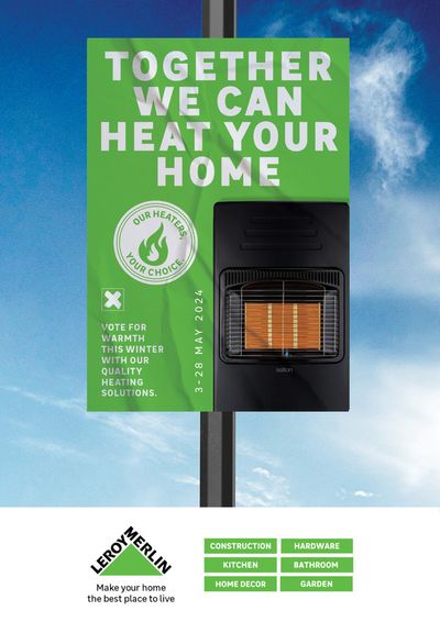 Leroy Merlin catalogue in Edenvale | Vote for warmth this winter | 2024/05/03 - 2024/05/28