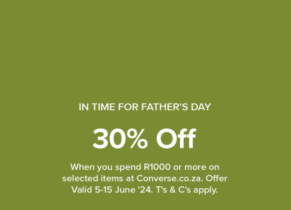 Converse catalogue in Kroonstad | Father's Day 30% OFF! | 2024/06/11 - 2024/06/15
