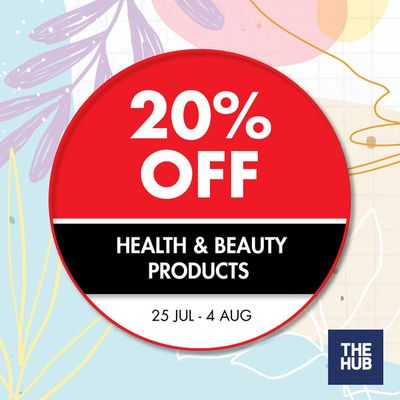 The Hub catalogue | 20% OFF Health & Beauty products! | 2024/07/26 - 2024/08/04