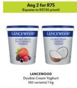 Lancewood - Double Cream Yoghurt offers at R 37,5 in Makro