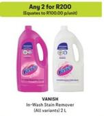 Vanish - In-Wash Stain Remover offers at R 100 in Makro