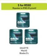 Gillette - Mach3 Blades 5'S offers at R 183,33 in Makro