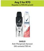 Shield - Anti-Perspirant Aerosol offers at R 35 in Makro