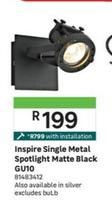 Inspire Single Metal Spotlight Matte Black Gu10 offers at R 199 in Leroy Merlin