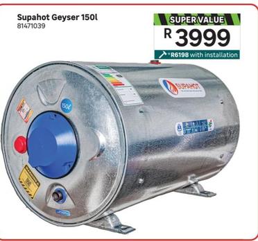 Supahot - Geyser 150l offers at R 3999 in Leroy Merlin