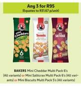 Bakers - Mini Cheddar Multi Pack 6'S/Mini Salticrax Multi Pack 6'S/Mini Biscuits Multi Pack 5'S offers at R 31,67 in Makro