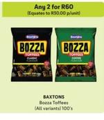 Baxtons - Bozza Toffees offers at R 30 in Makro