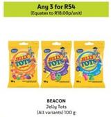 Beacon - Jelly Tots offers at R 18 in Makro