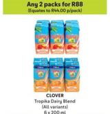 Clover - Tropika Dairy Blend offers at R 44 in Makro
