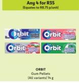 Orbit - Gum Pellets offers at R 8,75 in Makro