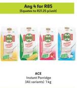 Ace - Instant Porridge offers at R 21,25 in Makro