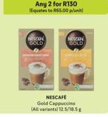Nescafé - Gold Cappuccino offers at R 65 in Makro