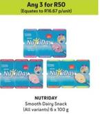 Nutriday - Smooth Dairy Snack offers at R 16,67 in Makro