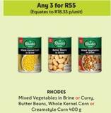 Rhodes - Mixed Vegetables In Brine/Curry, Butter Beans, Whole Kernel Corn/Creamstyle Corn offers at R 18,33 in Makro