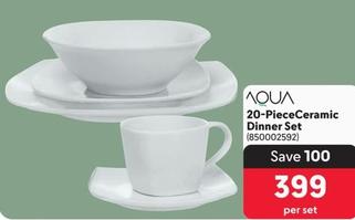 Aqua - 20-PieceCeramic Dinner Set offers at R 399 in Makro