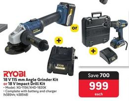 Ryobi - 18 V 115 Mm Angle Grinder Kit Or 18 V Impact Drill Kit offers at R 999 in Makro