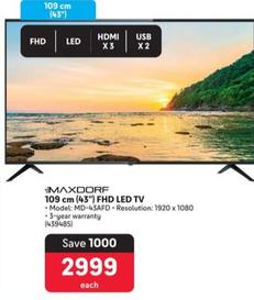 Maxdorf - 109 Cm (43") Fhd Led Tv offers at R 2999 in Makro