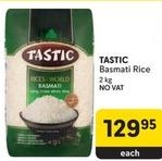 Tastic - Basmati Rice offers at R 129,95 in Makro