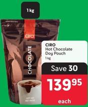 Ciro - Hot Chocolate Doy Pouch offers at R 139,95 in Makro