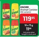 Knorr - Aromat Canister offers at R 119,95 in Makro