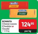 Bonnita - Cheese Loaves offers at R 124,95 in Makro