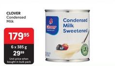 Clover - Condensed Milk offers at R 179,95 in Makro
