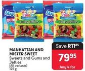 Manhattan And Mister Sweet - Sweets And Gums And Jellies offers at R 79,95 in Makro