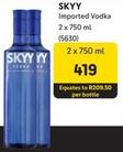 Skyy - Imported Vodka offers at R 419 in Makro