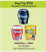 Airwaves/Orbit - Gum Bottles offers at R 125 in Makro