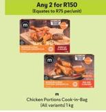 M - Chicken Portions Cook-In-Bag offers at R 150 in Makro