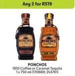 Ponchos - 1910 Coffee Or Caramel Tequila offers at R 519 in Makro