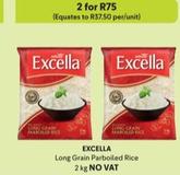 Excella - Long Grain Parboiled Rice offers at R 75 in Makro