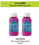 Gaviscon - Plus Liquid Peppermint offers at R 165 in Makro