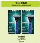 Gillette - Mach3 2Up offers at R 220 in Makro
