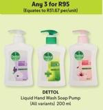 Dettol - Liquid Hand Wash Soap Pump offers at R 95 in Makro