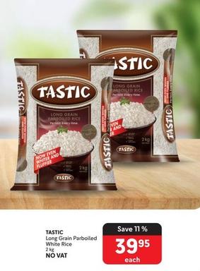 Tastic - Long Grain Parboiled White Rice offers at R 39,95 in Makro
